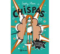 Chispas 1. Con Un Nombre Asi No Es Facil Ser Una Superheroina