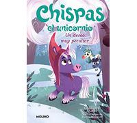 Chispas el unicornio 4 - Un deseo muy peculiar (Peques)