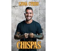CHISPAS: Novela romántica erótica explícita llena de pasión y deseo prohibido (Rudos pero Tiernos)
