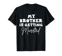 Chiste Divertido de la Boda Mi Hermano se va a Casar Camiseta