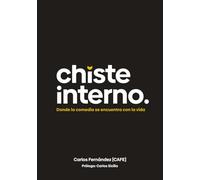 Chiste Interno: Donde la comedia se encuentra con la vida