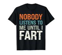 Chistes de Pedos Nadie me Escucha hasta Que me Tiro un Pedo Divertido papá Pedo Camiseta gráfica económica, Hombre, Negro, S