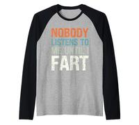 Chistes de Pedos Nadie me Escucha hasta Que me Tiro un Pedo Divertido papá Pedo Camiseta Manga Raglan