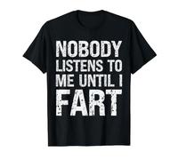 Chistes de Pedos Nadie me Escucha hasta Que me Tiro un Pedo Gracioso Camiseta gráfica económica, Hombre, Negro, M