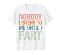Chistes de Pedos Nadie me Escucha hasta Que me Tiro un Pedo papá Divertido Camiseta gráfica económica, Hombre, Blanco, L