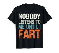 Chistes de Pedos Nadie me Escucha hasta Que me Tiro un Pedo papá Divertido Camiseta gráfica económica, Hombre, Negro, S