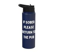 Chistes divertidos de beber en el bar si está sobrio, por favor regrese al pub Stainless Steel Insulated Water Bottle