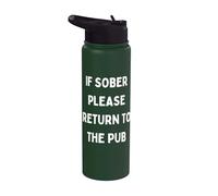 Chistes divertidos de beber en el bar si está sobrio, por favor regrese al pub Stainless Steel Insulated Water Bottle