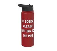 Chistes divertidos de beber en el bar si está sobrio, por favor regrese al pub Stainless Steel Insulated Water Bottle