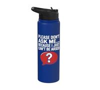 Chistes divertidos de sarcasmo para hombres no pregunten que no puedo ser arrestado Stainless Steel Insulated Water Bottle