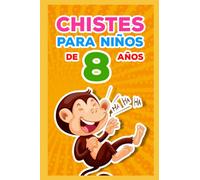 Chistes para niños de 8 años: Chistes infantiles, chistes graciosos, chistes para listos, chistes cortos, chistes buenos