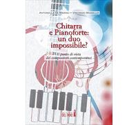 Chitarra e Pianoforte: un duo impossibile? Il punto di vista dei compositori contemporanei