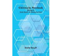 Chitimacha Notebook: Writings of Emile Stouff-A Chitimacha Chief