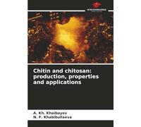 Chitin and chitosan: production, properties and applications