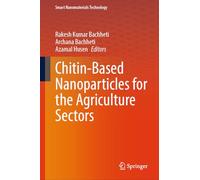 Chitin-Based Nanoparticles for the Agriculture Sectors (Smart Nanomaterials Technology)