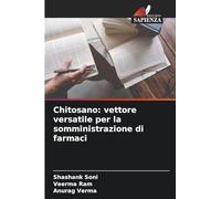 Chitosano: vettore versatile per la somministrazione di farmaci