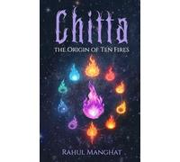 Chitta: The Origin Of The Ten Fires