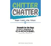 Chitter Chatter: Hard Times for Teens