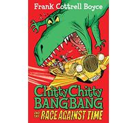 Chitty Chitty Bang Bang and the Race Against Time (Chitty Chitty Bang Bang, 2)