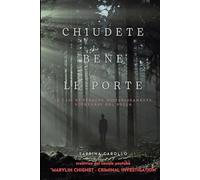 Chiudete bene le porte: 12 casi di persone misteriosamente scomparse nel nulla