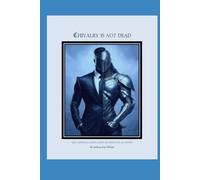 Chivalry Is Not Dead II: Men, honor all ladies. Ladies, be worthy of all honor.