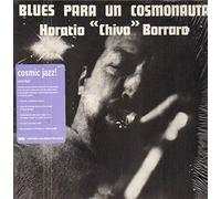 Chivo Borraro - Blues Para un Cosmonauta [Vinilo]
