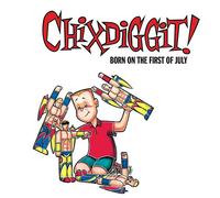 Chixdiggit! - Born On The First Of July (Reissue) [Vinilo]