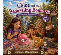 Chloe and the Bedazzle Bonanza (Oma’s Snow Globe Garden)
