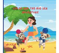 Chloe and the Big Sea Adventure: Book 3 in The Chloe Adventures Series) (Chloe Finds Her Forever Family: A cute story about a puppy named Chloe)