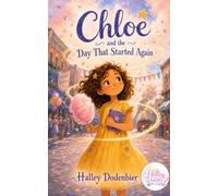 Chloe and the Day That Started Again