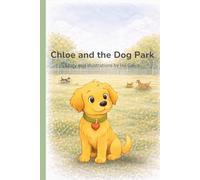 Chloe and the Dog Park: A Gentle Story About Feelings (Stories from Chloe’s World)