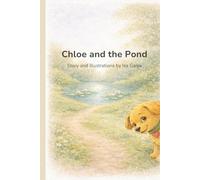 Chloe and the Pond: A Gentle Story About Feelings (Stories from Chloe’s World)