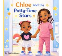 Chloe and the Potty Time Stars: 2 (Sisters Love Throughout the Years)