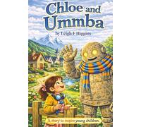 Chloe and Ummba: A Heart warming Story of Friendship, Kindness, and the Power of Helping Others. A great Easter book.