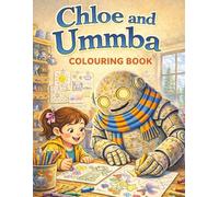 Chloe and Ummba Colouring Book: A Fun Activity Book for Children | Perfect for kids aged 3 - 9 | Featuring Friendship, Kindness and Helping Others | Based on the Chloe and Ummba story