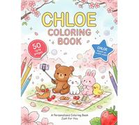Chloe Coloring Book: Personalized Gift for Girls with the Custom Name Chloe on Every Page