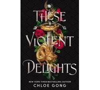 Chloe Gong These Violent Delights (Tapa blanda) These Violent Delights