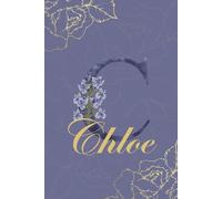 Chloe Journal: Monogram C Personalized Floral Notebook for Women Decorative Purple and Gold Monogram Journal, Cute Aesthetic Notebook, Personalized Diary and Birthday Gift for Women Named Chloe