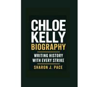 CHLOE KELLY BIOGRAPHY: Writing History with Every Strike