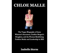CHLOE MALLE: The Vogue Biography of Anna Wintour’s Successor, Candice Bergen’s Daughter, and the Woman Redefining Fashion Media and Leadership in 2025