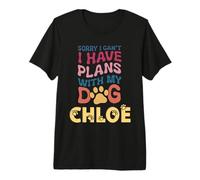 Chloe - Nombre de Perro Personalizado para Regalo Busy with My Dog Chloe Camiseta Premium