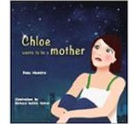 Chloe Wants To Be A Mother