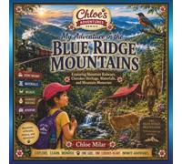 Chloe's Adventure in the Blue Ridge Mountains: Exploring Mountain Railways, Cherokee Heritage, Waterfalls, and Mountain Memories