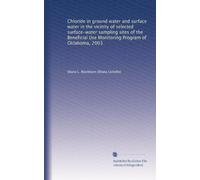 Chloride in ground water and surface water in the vicinity of selected surface-water sampling sites of the Beneficial Use Monitoring Program of Oklahoma, 2003