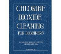 Chlorine Dioxide Cleaning for Beginners