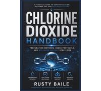 Chlorine Dioxide Handbook: Preparation Methods, Usage Protocols, and Wellness Support Strategies