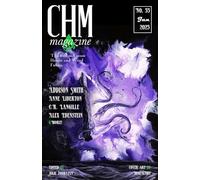 CHM #55 January 2025: An Anthology of Cosmic Horror, Lovecraftian, and Weird Fiction Short Stories (Cosmic Horror Monthly)