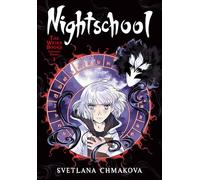 Chmakova, Svetlana - Nightschool: The Weirn Books Collector's Edition, Vol. 1: Volume 1