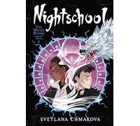 Chmakova, Svetlana - Nightschool: The Weirn Books Collector's Edition, Vol. 2: Volume 2