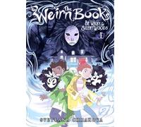 Chmakova, Svetlana - The Weirn Books, Vol. 1: Be Wary of the Silent Woods